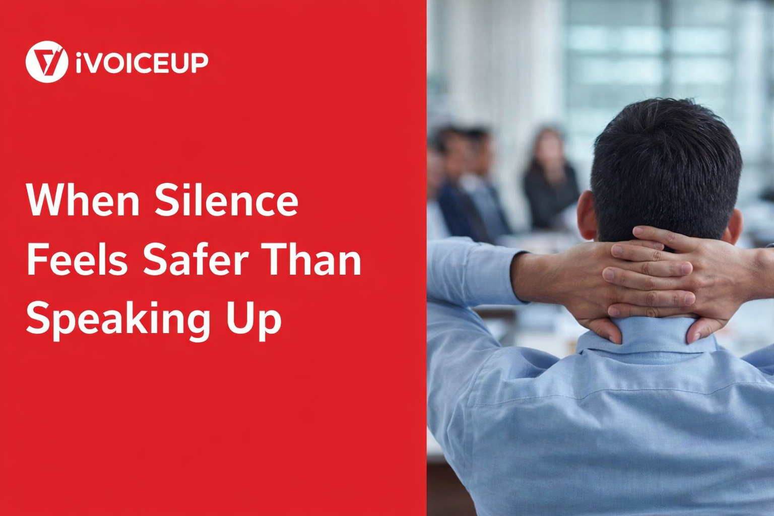 When Silence Feels Safer Than Speaking Up